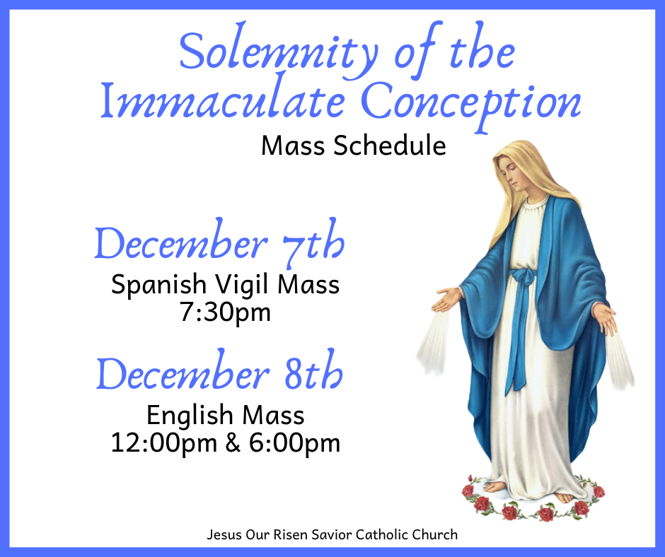 Immaculate Conception Mass Schedule – Jesus Our Risen Savior